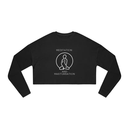 Meditation and Masturbation Cropped Sweatshirt